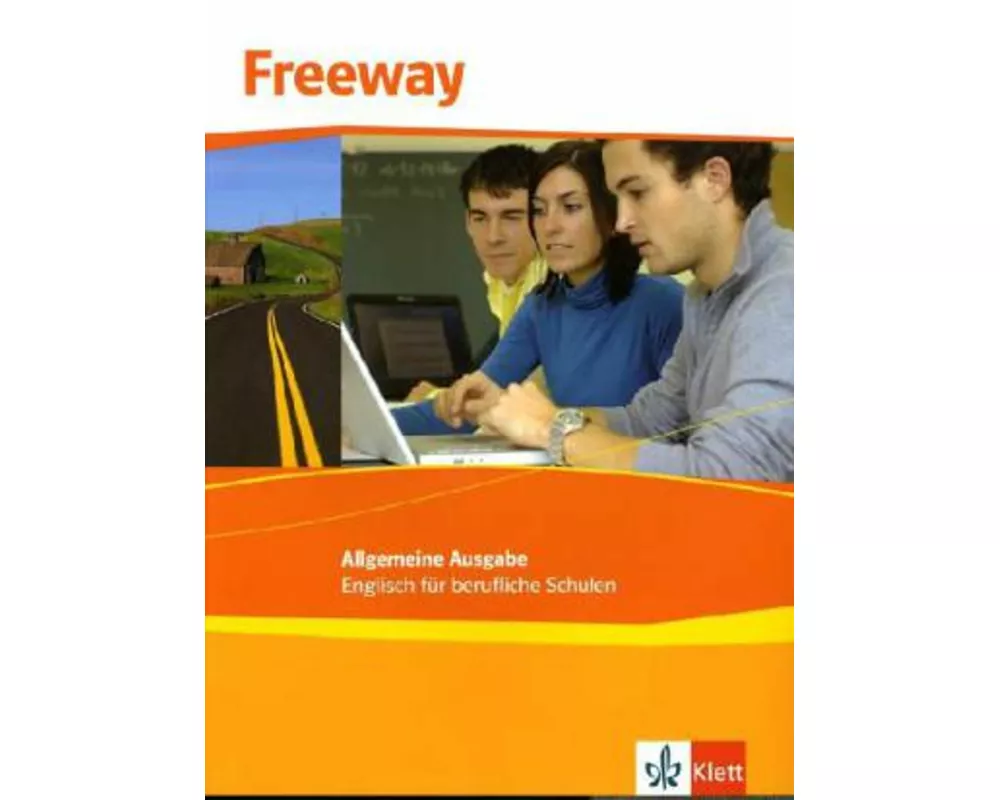 Freeway Allgemeine Ausgabe 2011. Schülerbuch. Englisch für berufliche Schulen