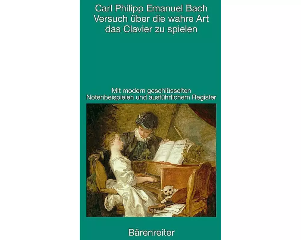 Versuch über die wahre Art das Clavier zu spielen