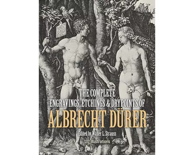 The Complete Engravings, Etchings and Drypoints of Albrecht DuRer