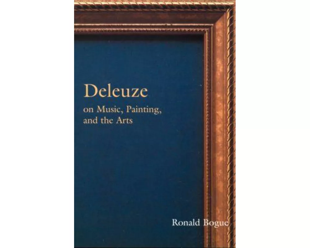 Deleuze on Music, Painting, and the Arts