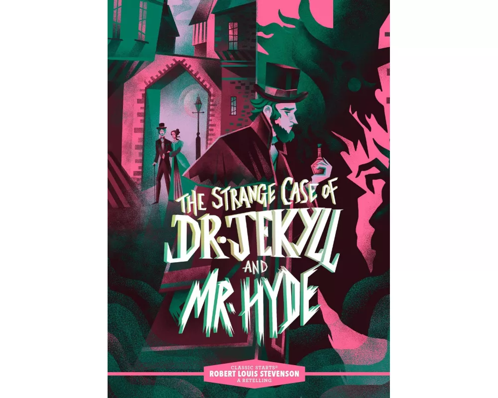 Classic Starts: The Strange Case of Dr. Jekyll and Mr. Hyde