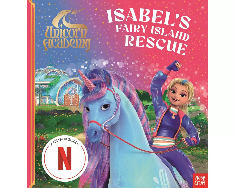 Unicorn Academy: Isabel's Fairy Island Rescue