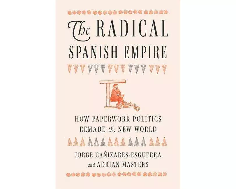 The Radical Spanish Empire