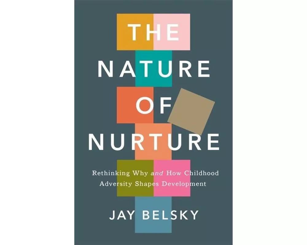 The Nature of Nurture