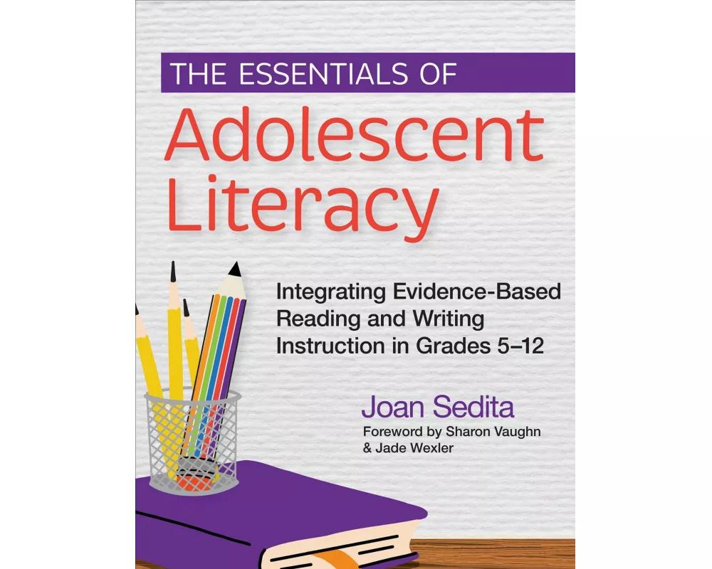The Essentials of Adolescent Literacy