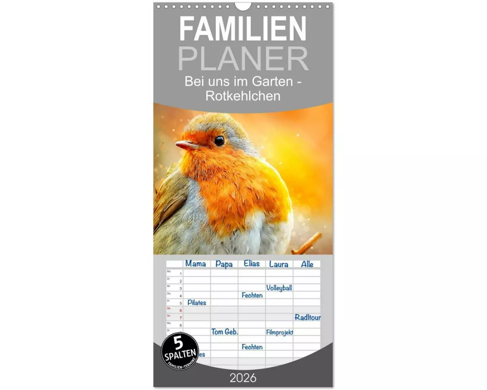 Familienplaner 2026 - Bei uns im Garten - Rotkehlchen mit 5 Spalten (Wandkalender, 21 x 45 cm) CALVENDO