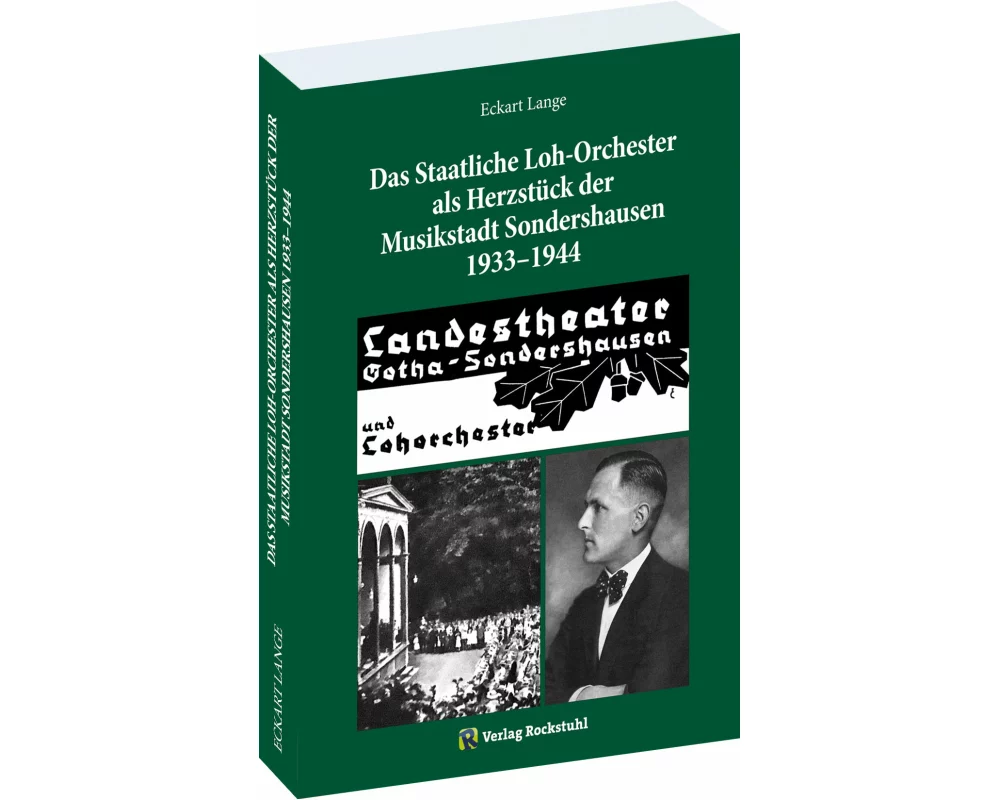 Das Staatliche Loh-Orchester als Herzstück der Musikstadt Sondershausen 1933-1944