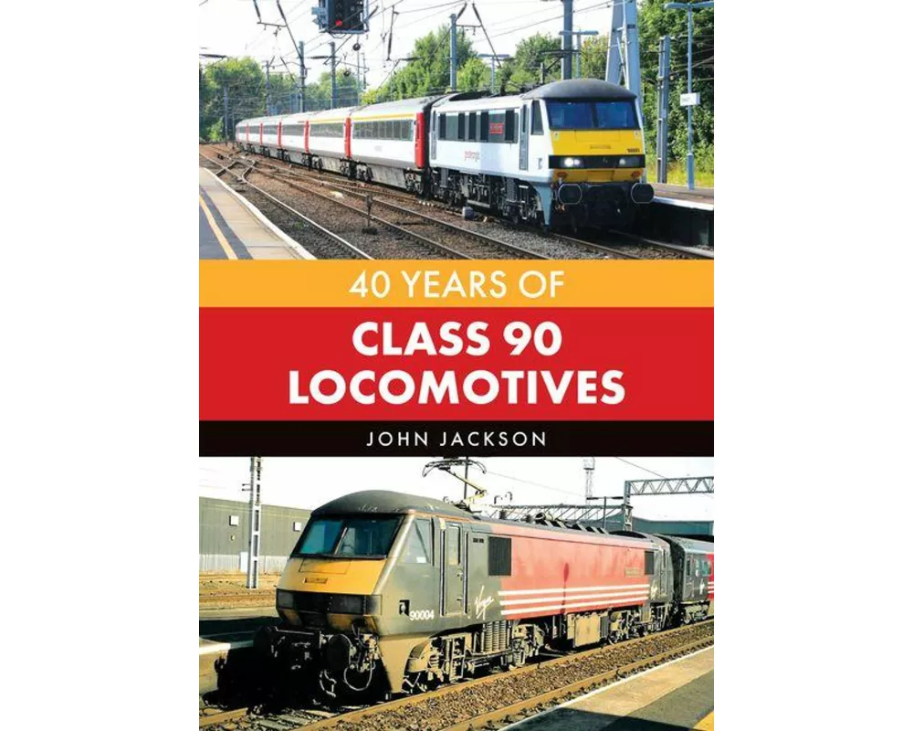 40 Years of Class 90 Locomotives