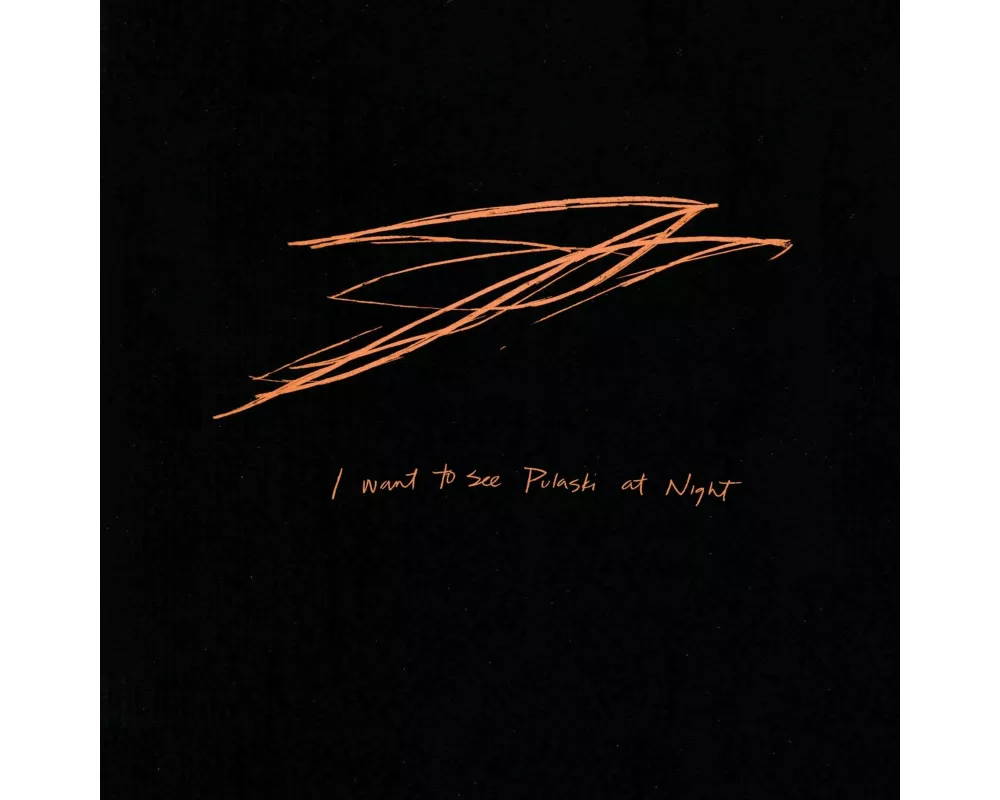 I Want to See Pulaski at Night