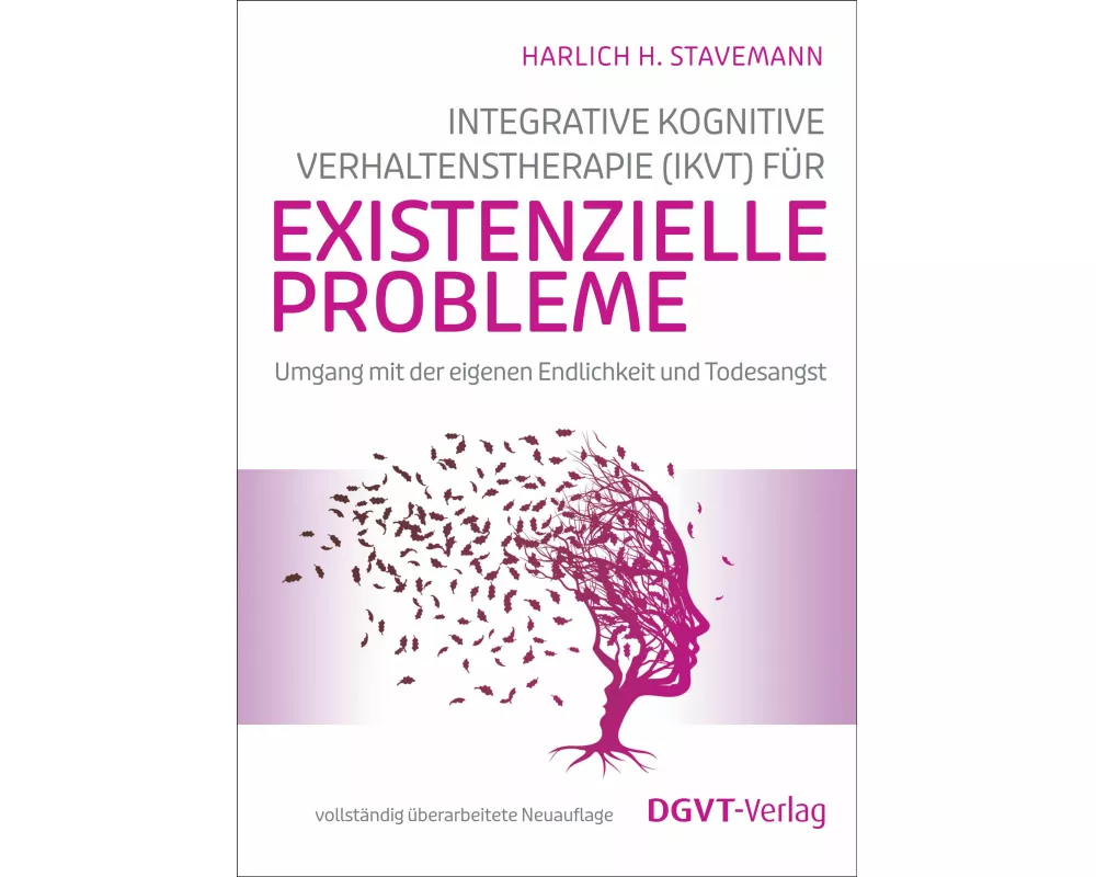 Integrative Kognitive Verhaltenstherapie (IKVT) für existenzielle Probleme