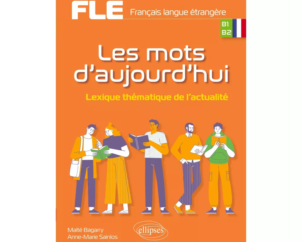 FLE (Français langue étrangère). Les mots d'aujourd'hui