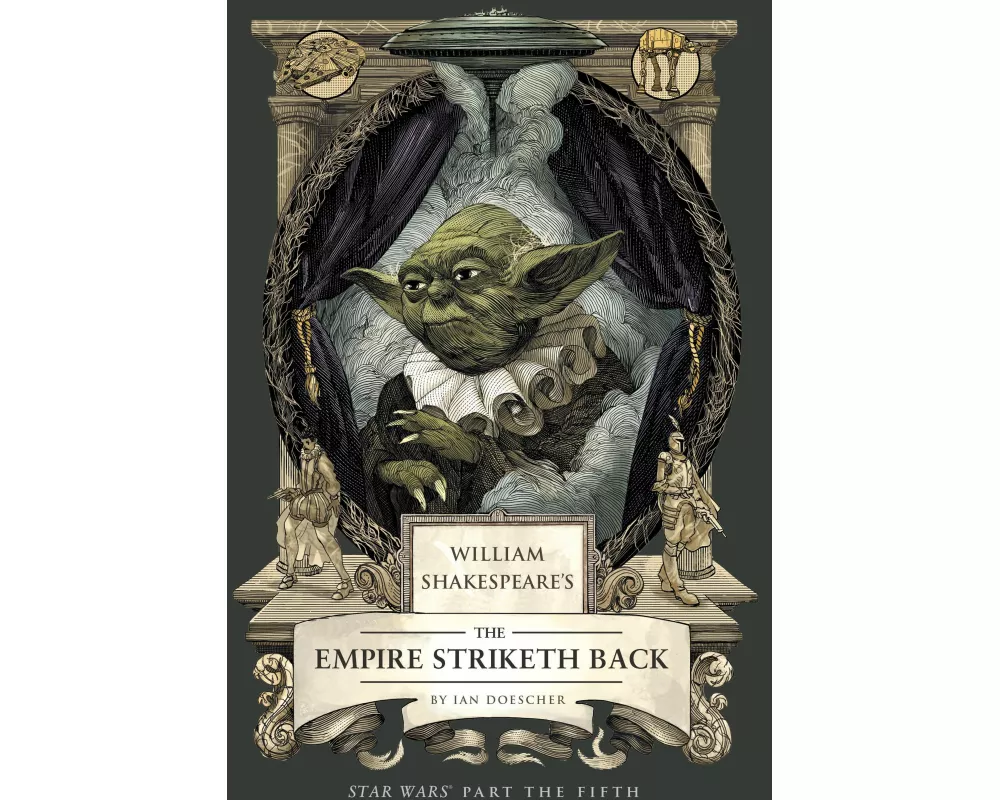 William Shakespeare's The Empire Striketh Back: Star Wars Part the Fifth