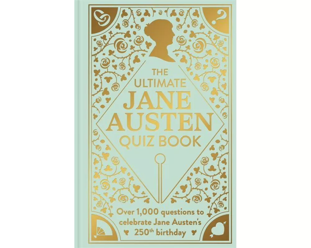The Ultimate Jane Austen Quiz Book
