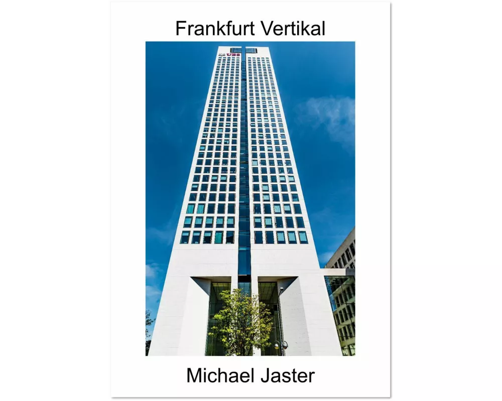 Frankfurt Vertikal Michael Jaster (Wandkalender 2026 DIN A3 hoch), CALVENDO Monatskalender