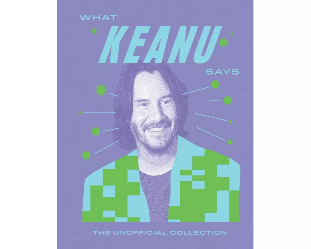 What Keanu Says