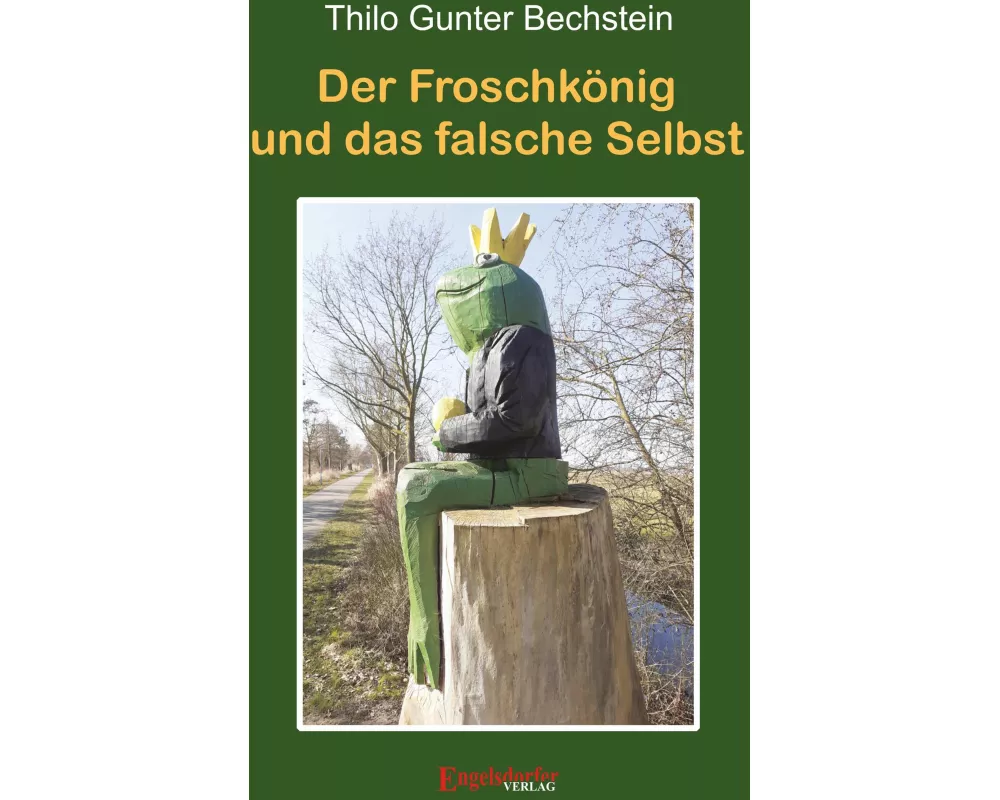 Der Froschkönig und das falsche Selbst