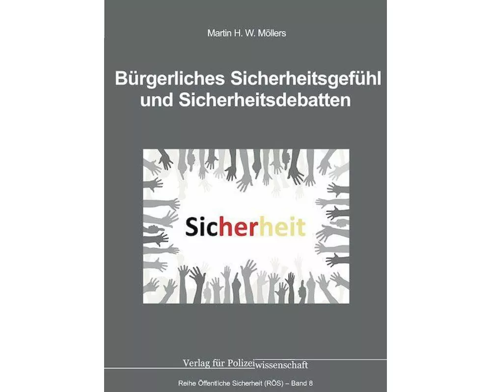 Bürgerliches Sicherheitsgefühl und Sicherheitsdebatten