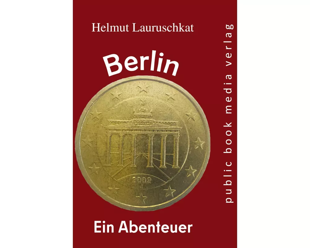 Berlin - ein Abenteuer