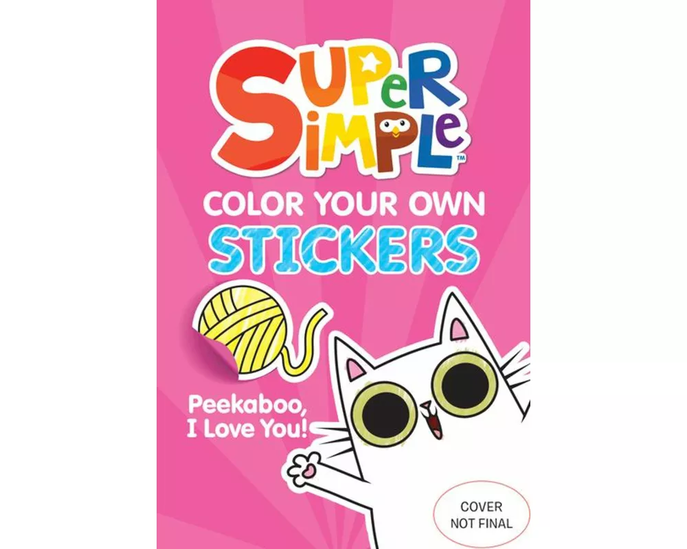 Super Simple™ Color Your Own Stickers: Peekaboo, I Love You!