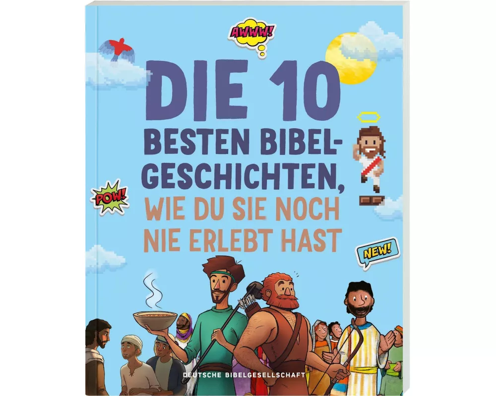 Die 10 besten Bibelgeschichten, wie du sie noch nie erlebt hast