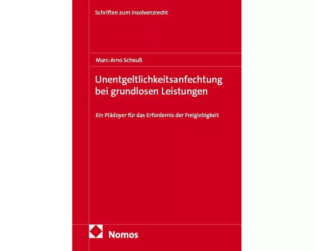 Unentgeltlichkeitsanfechtung bei grundlosen Leistungen