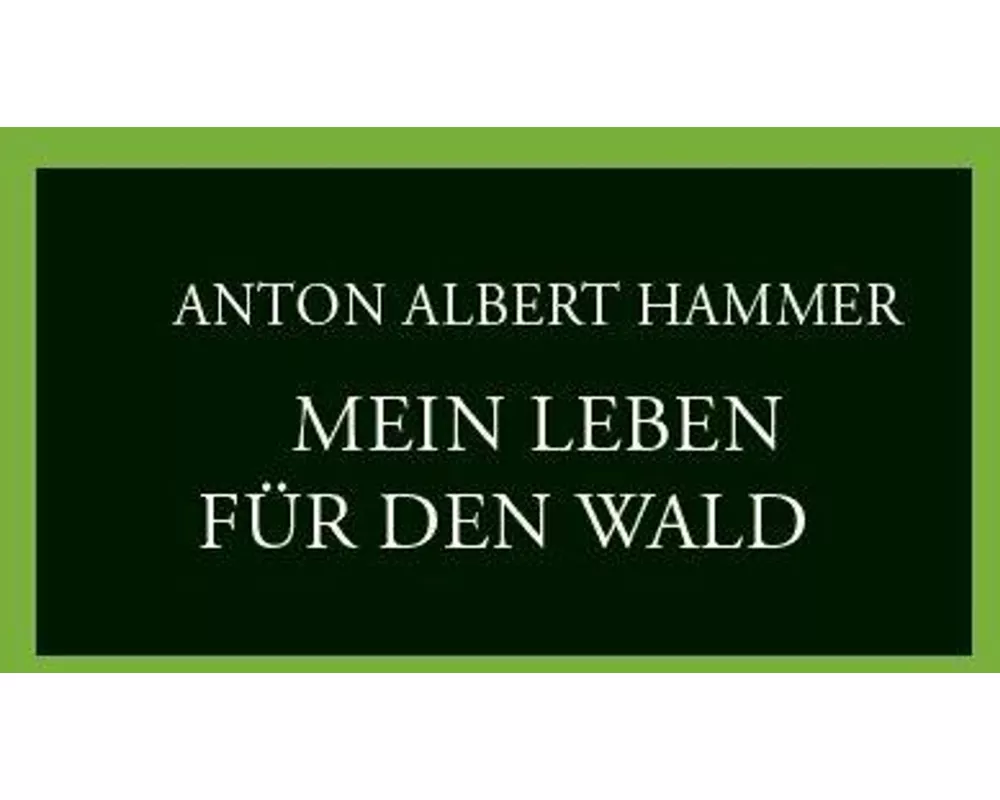 Mein Leben für den Wald