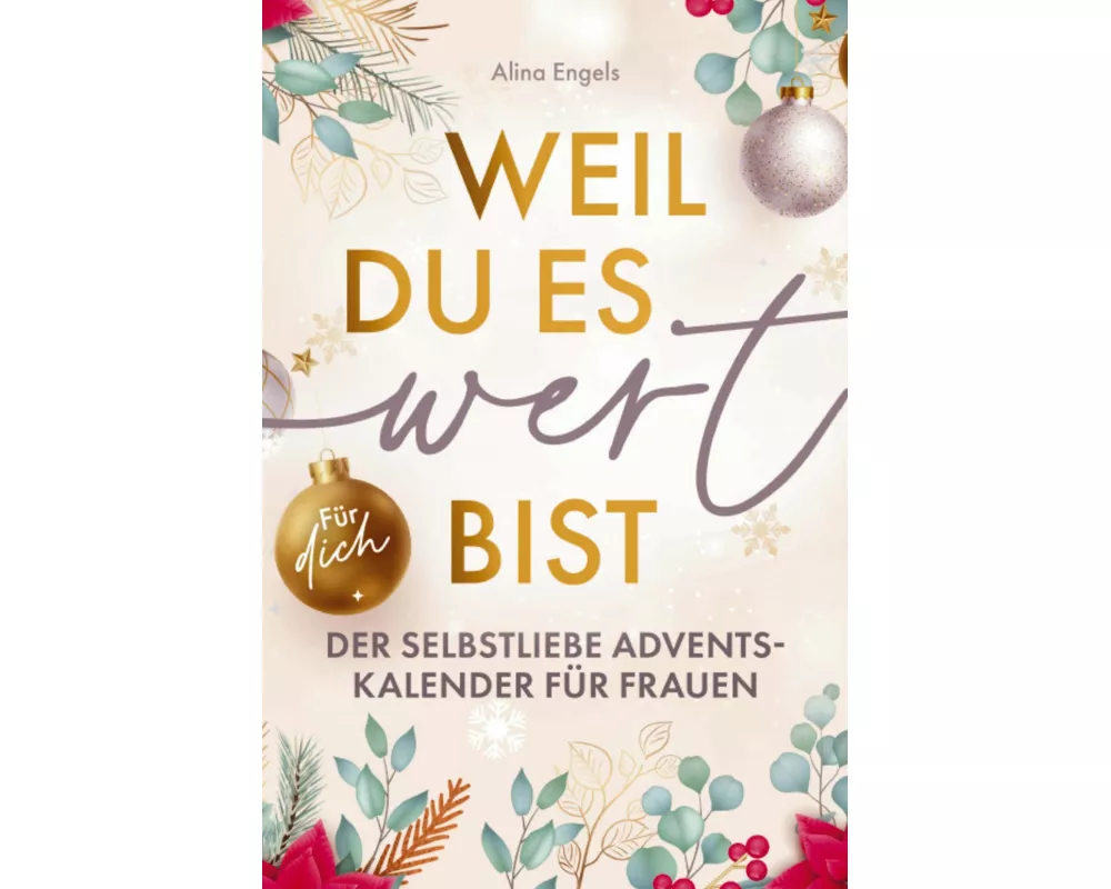 Weil du es wert bist | Der Selbstliebe Adventskalender für Frauen
