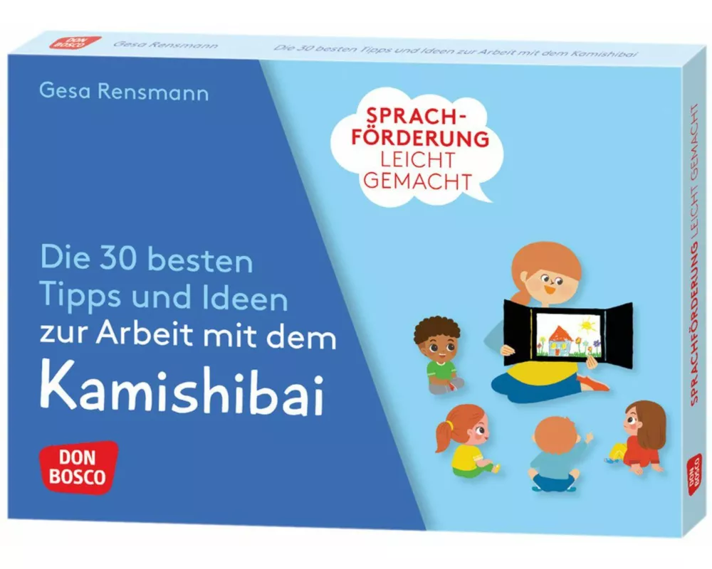 Sprachförderung leicht gemacht: Die 30 besten Tipps und Ideen zur Arbeit mit dem Kamishibai