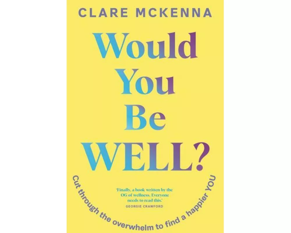Would You Be Well?