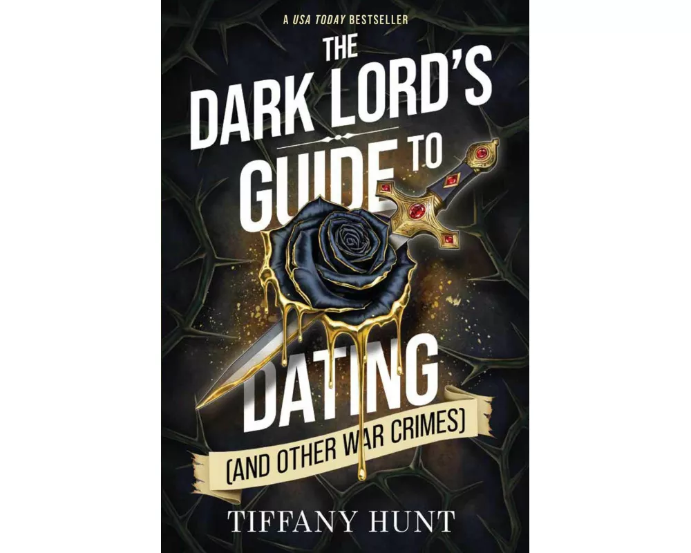 The Dark Lord's Guide to Dating (and Other War Crimes)