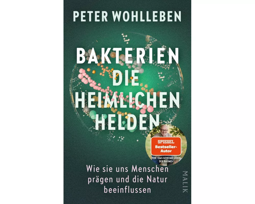 Bakterien – die heimlichen Helden