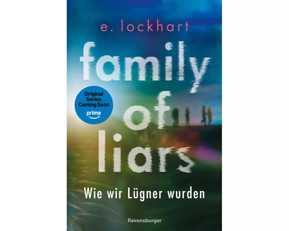 Family of Liars. Wie wir Lügner wurden. Lügner-Reihe 2 (Auf TikTok gefeierter New-York-Times-Bestseller!)
