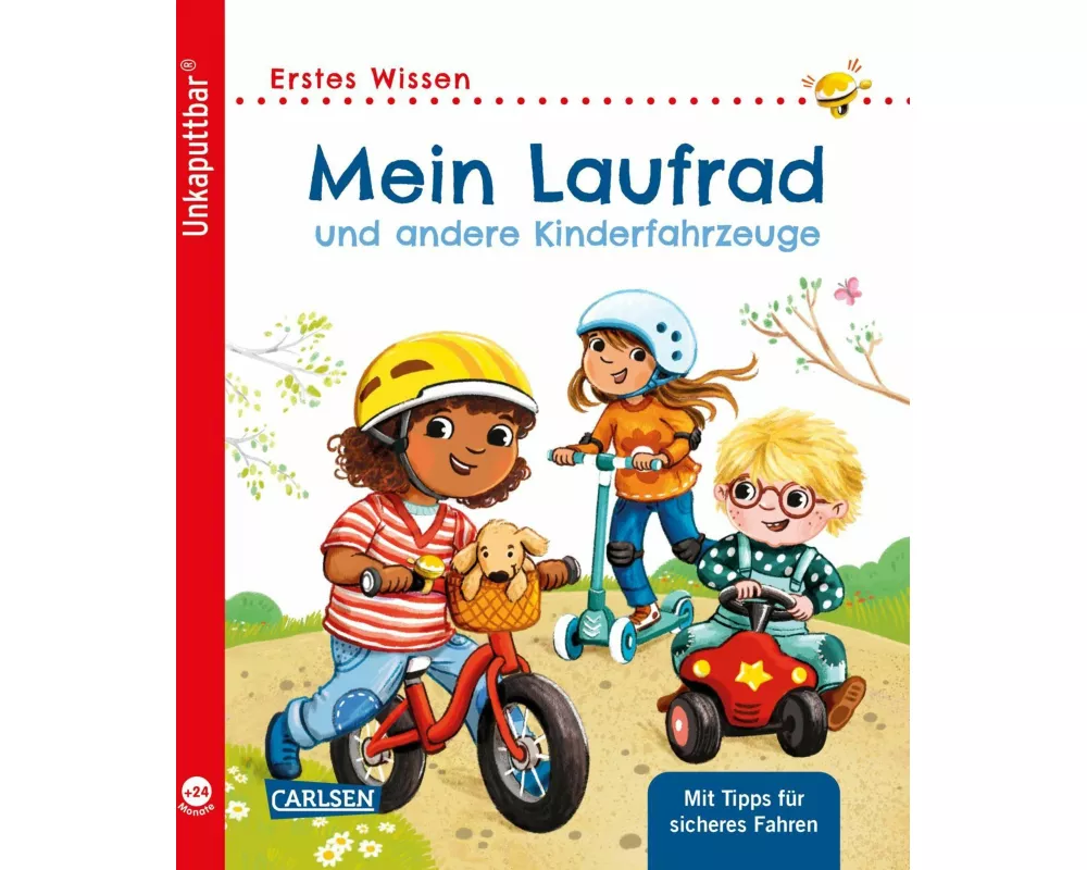 Unkaputtbar: Mein Laufrad und andere Kinderfahrzeuge