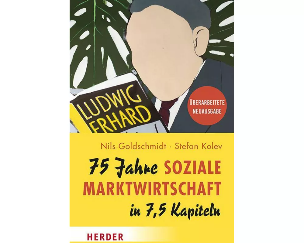 75 Jahre Soziale Marktwirtschaft in 7,5 Kapiteln