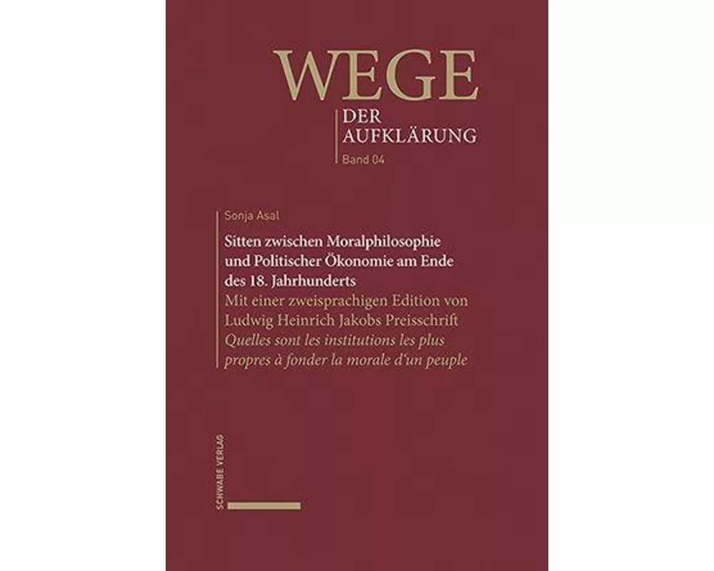 Sitten zwischen Moralphilosophie und Politischer Ökonomie am Ende des 18. Jahrhunderts
