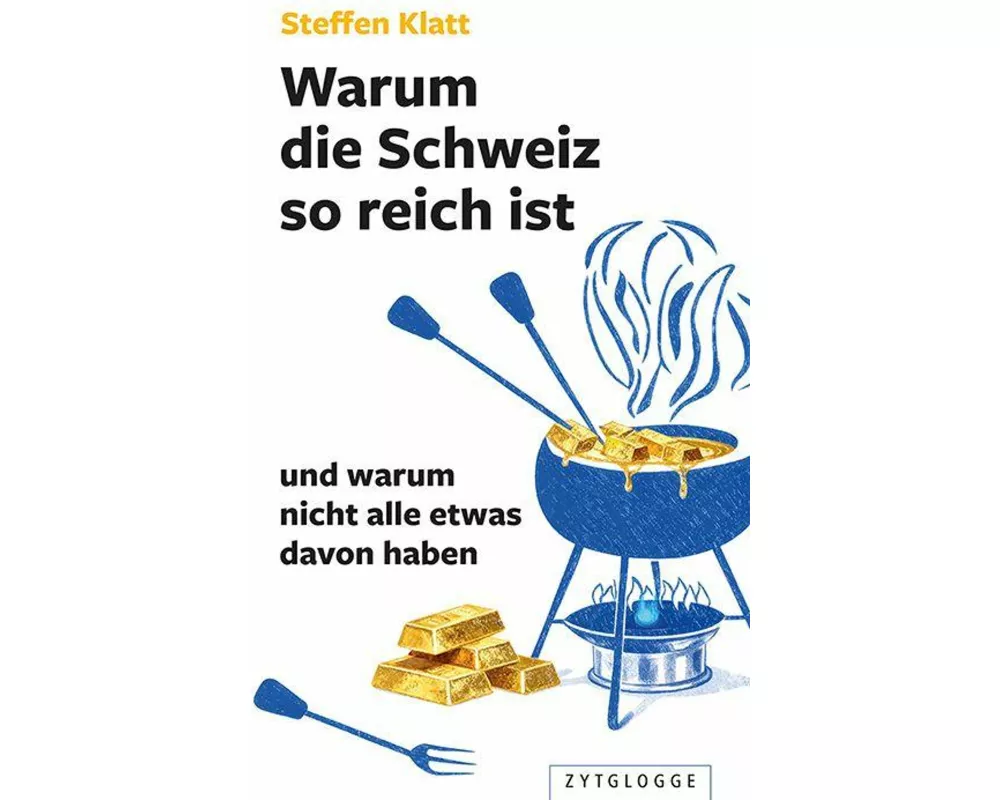 Warum die Schweiz so reich ist