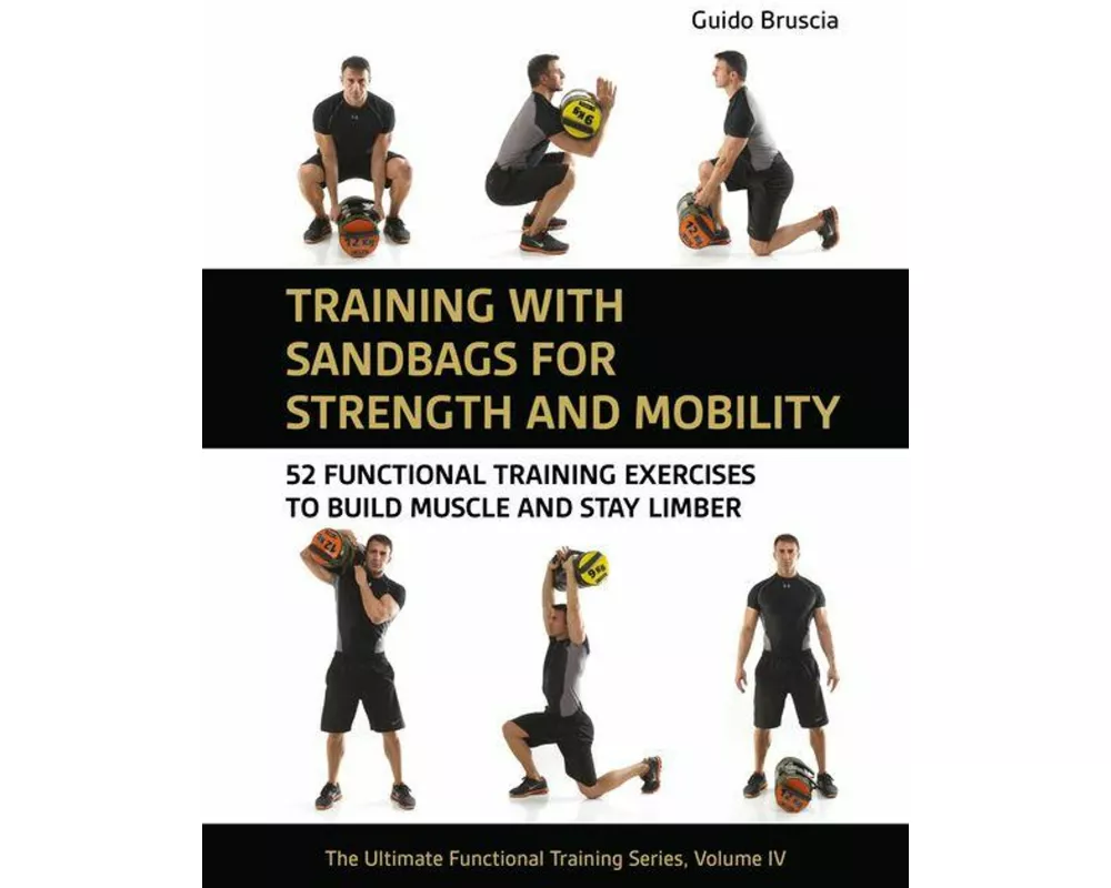Training With Sandbags for Strength and Mobility