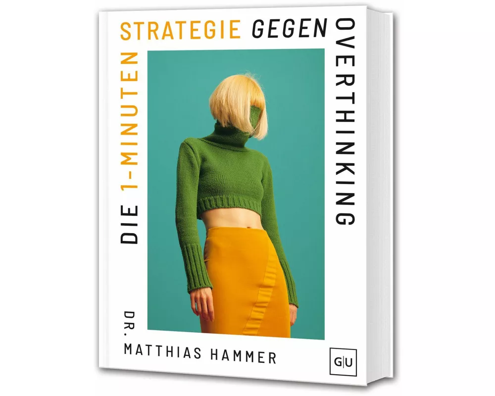 Die 1-Minuten-Strategie gegen Overthinking
