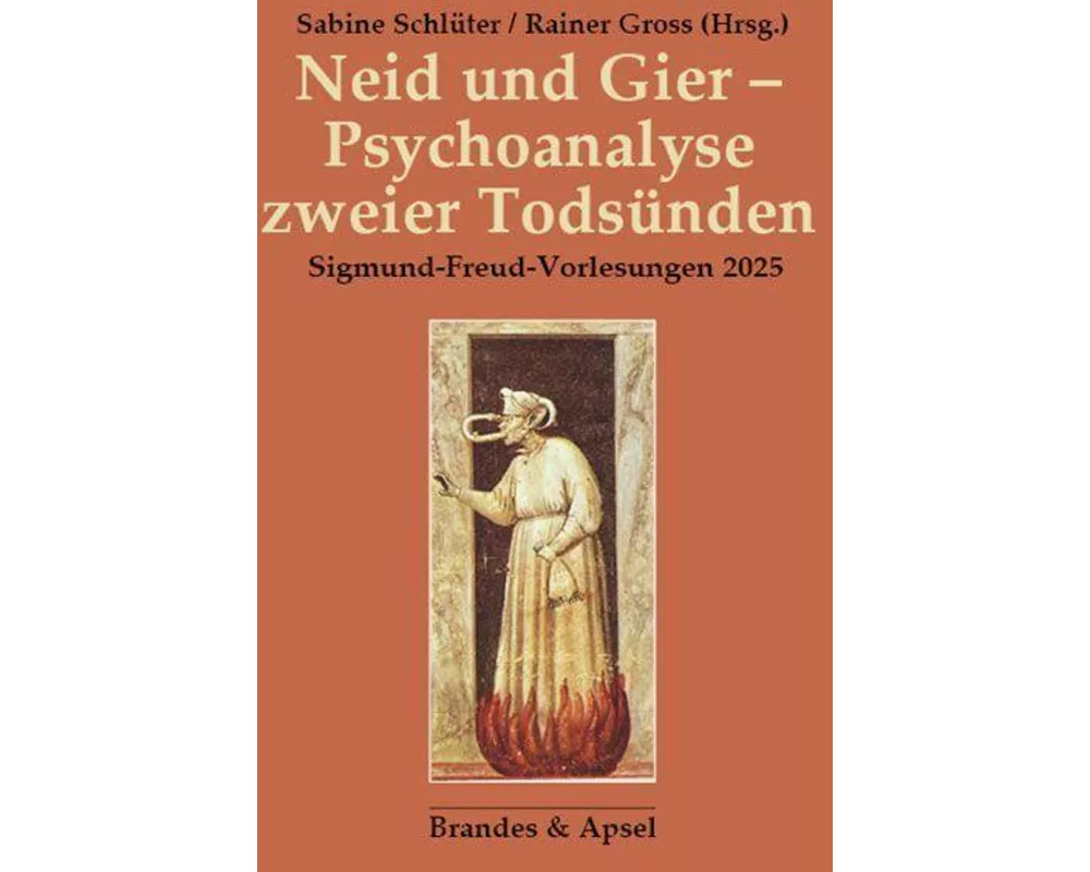 Neid und Gier - Psychoanalyse zweier Todsünden