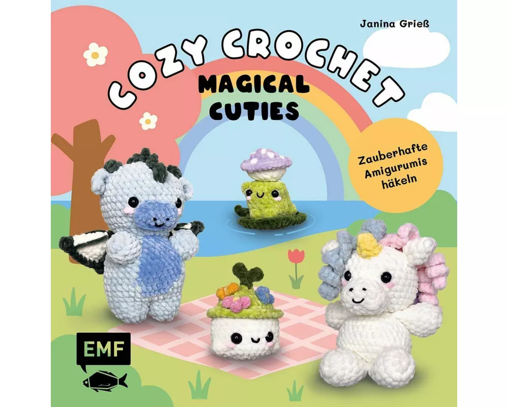 Cozy Crochet – Magical Cuties: Zauberhafte Amigurumis häkeln mit @crochetbyjanina