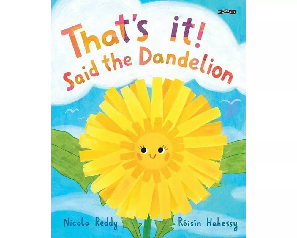 That's It, Said the Dandelion