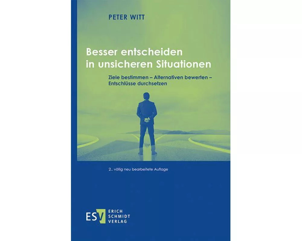 Besser entscheiden in unsicheren Situationen