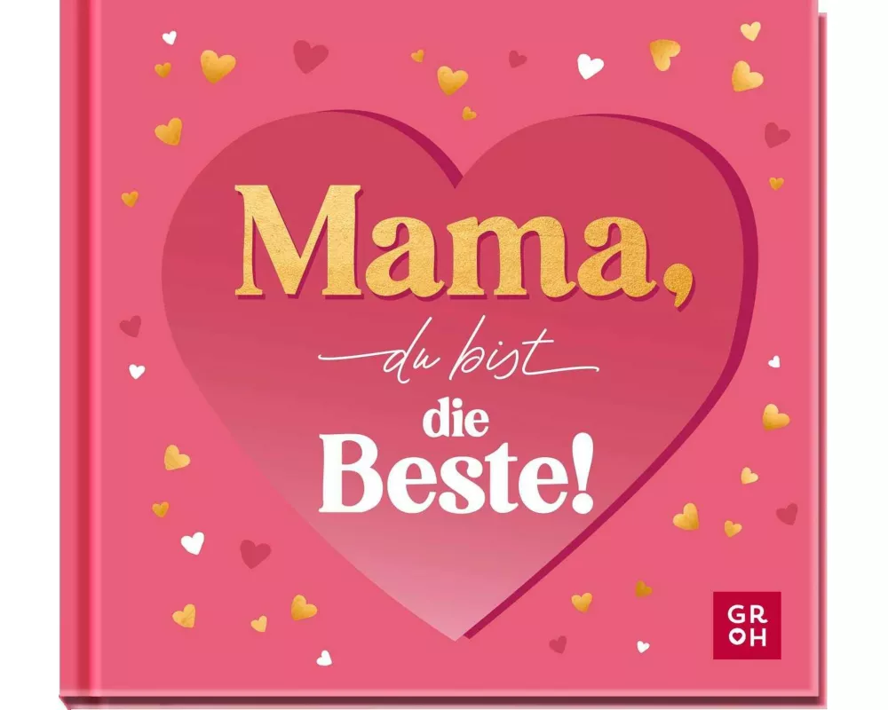 Mama, du bist die Beste!