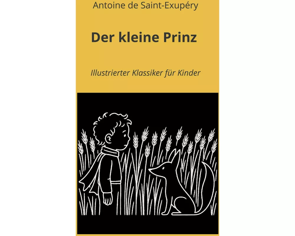 Der kleine Prinz: Illustrierter Klassiker für Kinder
