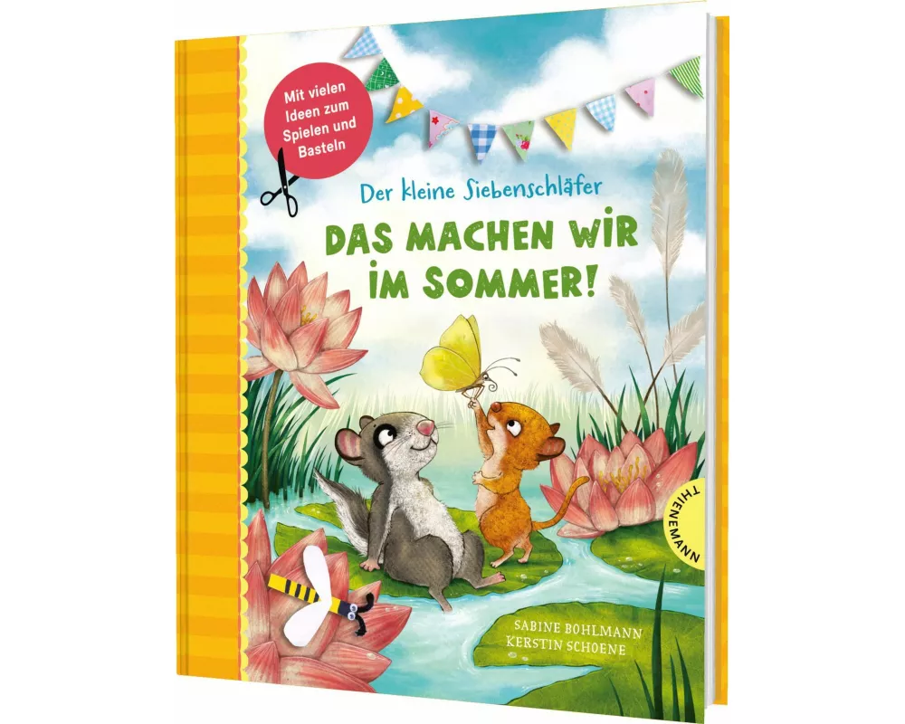 Der kleine Siebenschläfer: Das machen wir im Sommer!