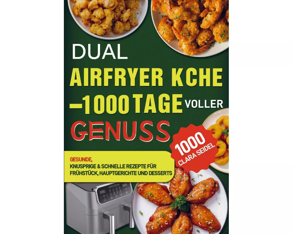Dual Airfryer Küche - 1000 Tage voller Genuss