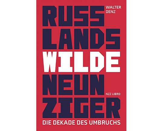 Russlands wilde Neunziger