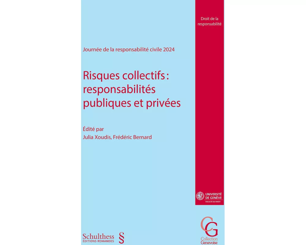 Risques collectifs: responsabilités publiques et privées