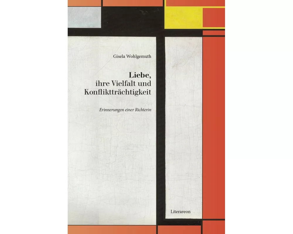 Liebe, ihre Vielfalt und Konfliktträchtigkeit