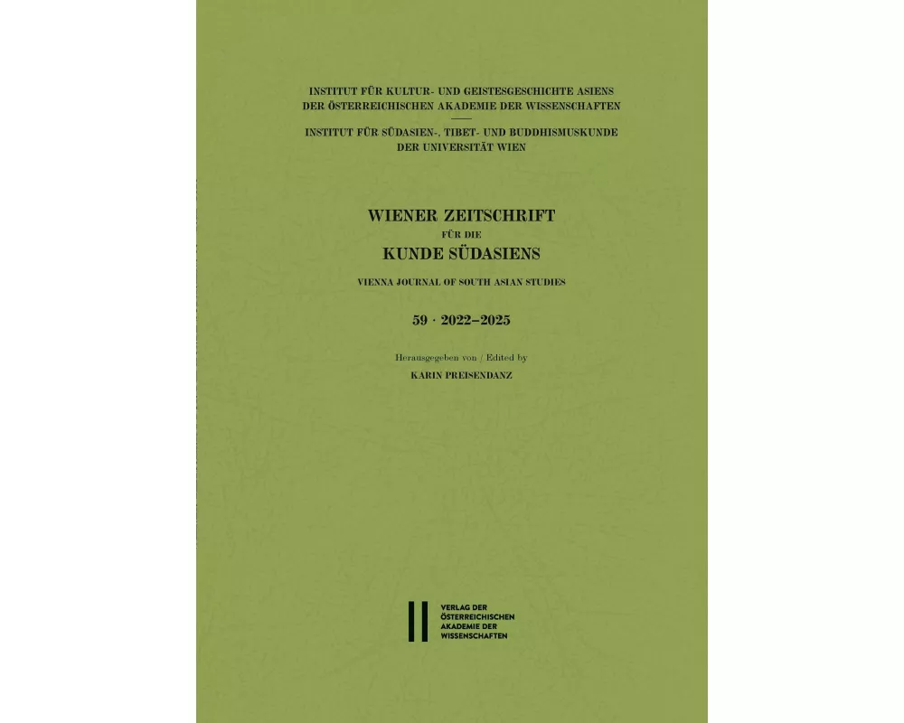 Wiener Zeitschrift für die Kunde Südasiens, Band 59 (2022¿2025) ¿ Vienna Journal of South Asian Studies, Vol. 59 (2022¿2025)